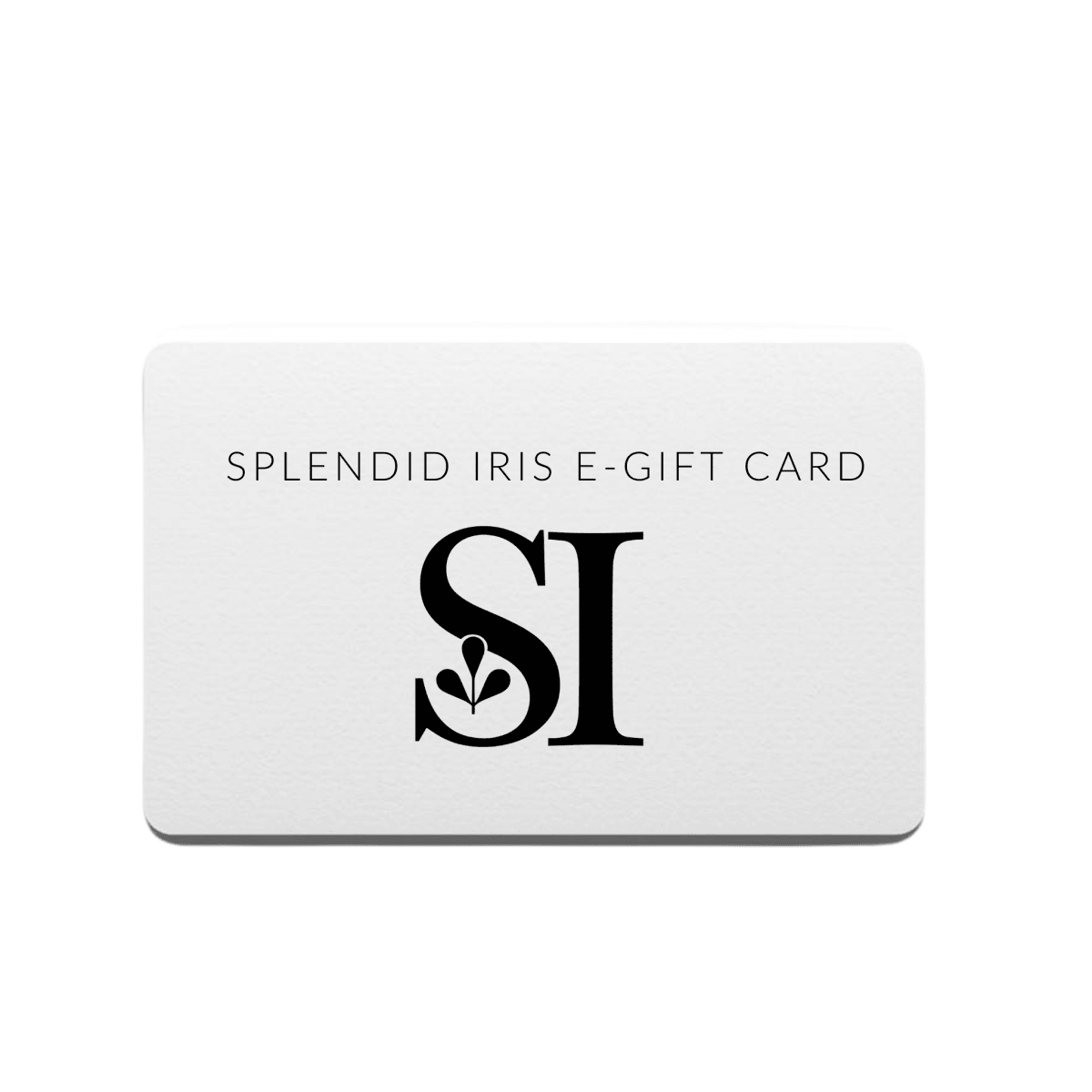 Splendid Iris E - Gift Card - Splendid Iris